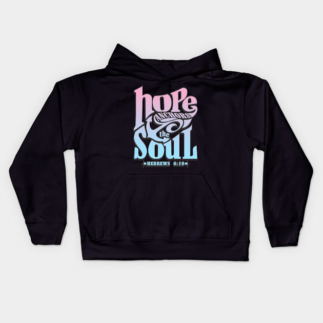 Hope anchors the soul, Bible verse motivational Kids Hoodie by blessedpixel